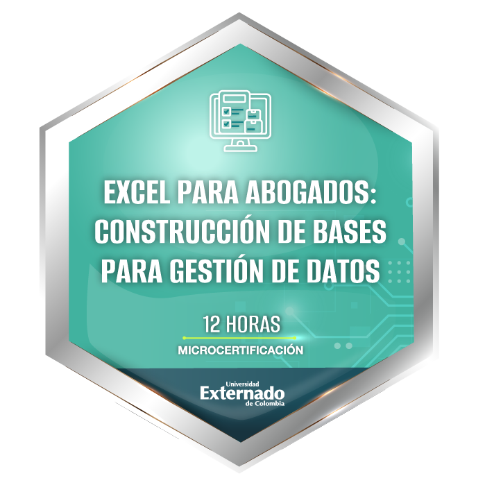 Curso Data y Derecho: Módulo 1: Excel para Abogados: Construcción de bases para la Gestión de Datos