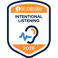 The Latimer Group: Intentional Listening 2026