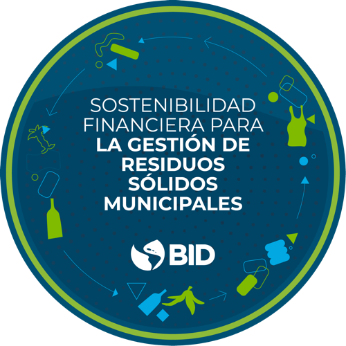 Sostenibilidad financiera para la gestión de residuos sólidos municipales 