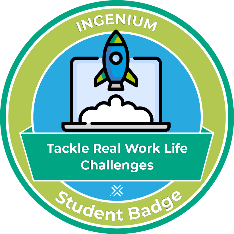 Tackle Real Working Life Challenges (Student Badge) - INGENIUM Education Lab