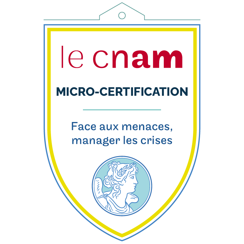 Micro-certification : "Face aux menaces, manager les crises" - Le Cnam