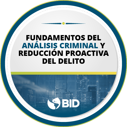 Fundamentos del análisis criminal y reducción proactiva del delito