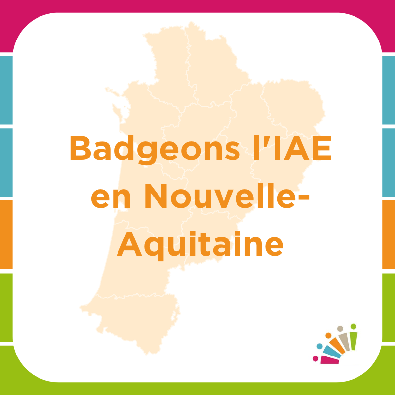 Badgeons l'IAE en Nouvelle-Aquitaine