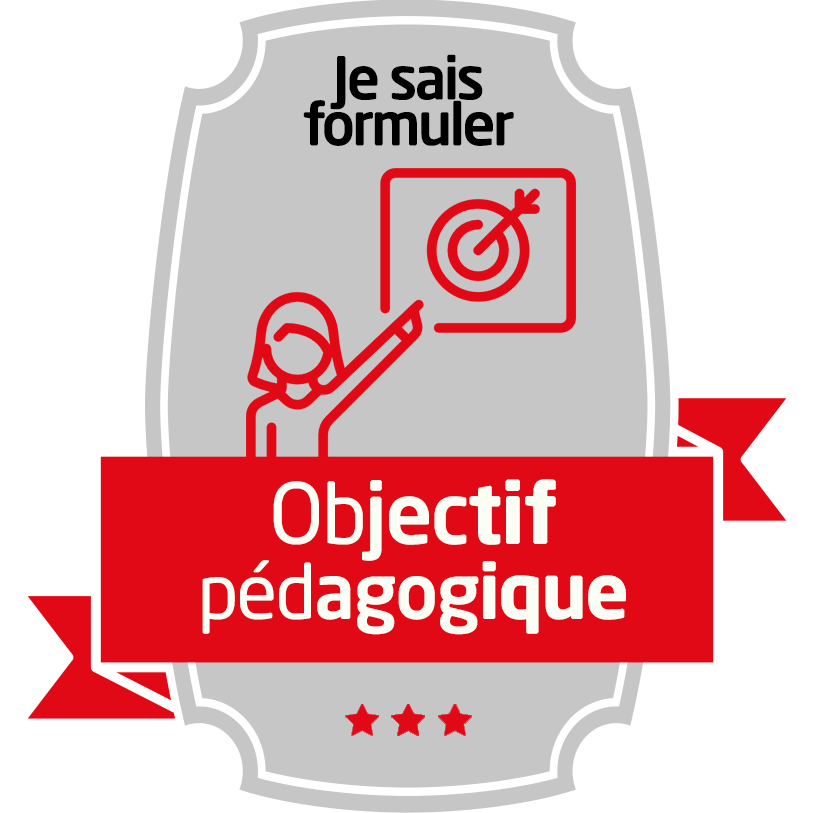Je sais formuler un objectif pédagogique