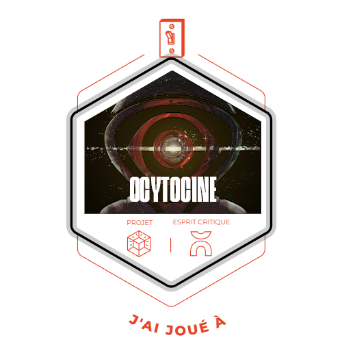 J'ai joué à Ocytocine