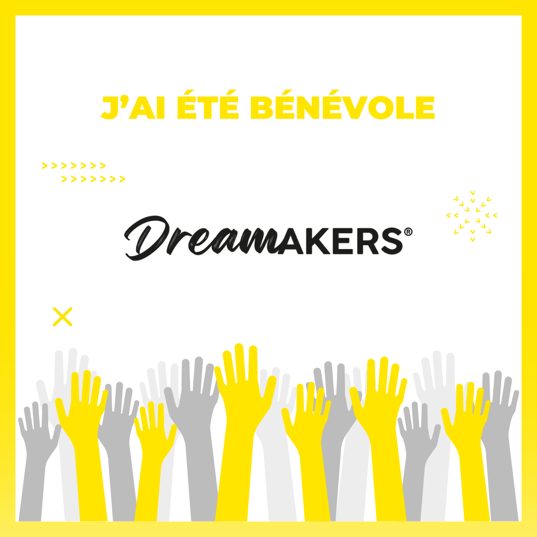 J'ai été bénévole pour Dreamakers 