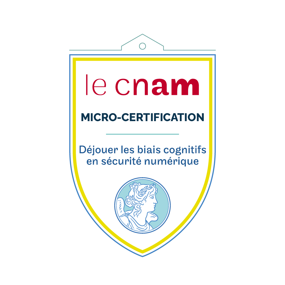 Micro-certification : "Identifiez, analysez et déjouez les biais cognitifs en sécurité numérique" - Le Cnam