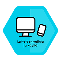 Laitteiden valinta ja käyttö