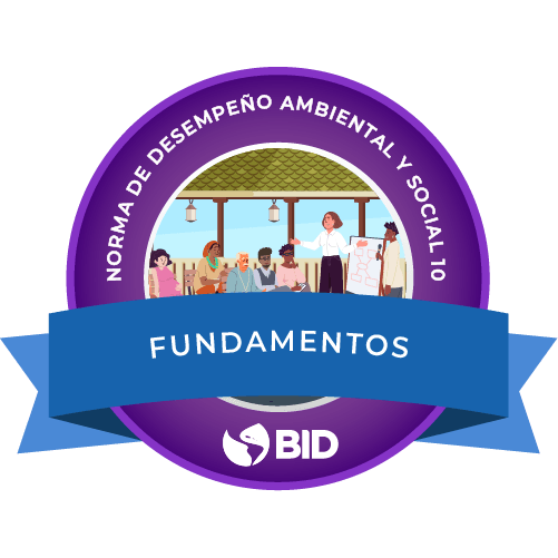 Norma de Desempeño Ambiental y Social 10 (NDAS 10): Participación de partes interesadas y divulgación de información