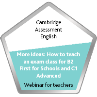 More ideas: How to teach an exam class for B2 First for Schools and C1 Advanced