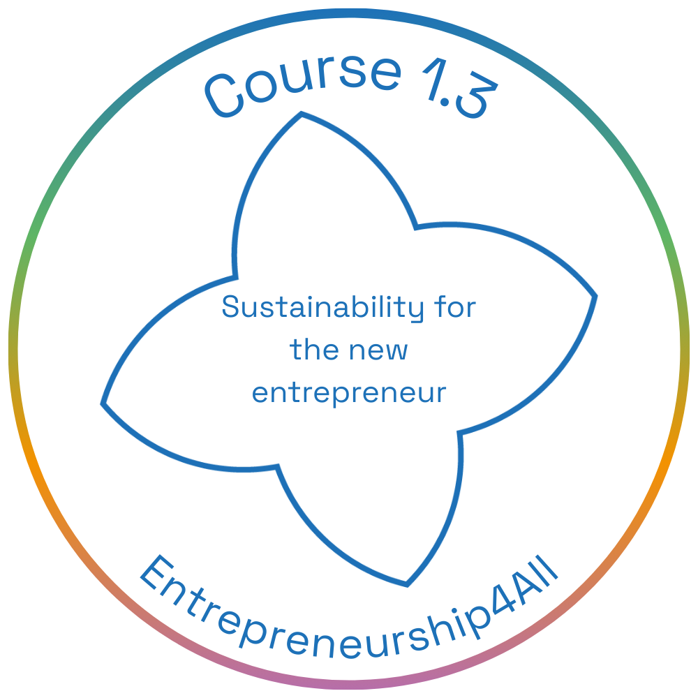 E4All Online Course Completion - 1.3 - Sustainability for the new entrepreneur