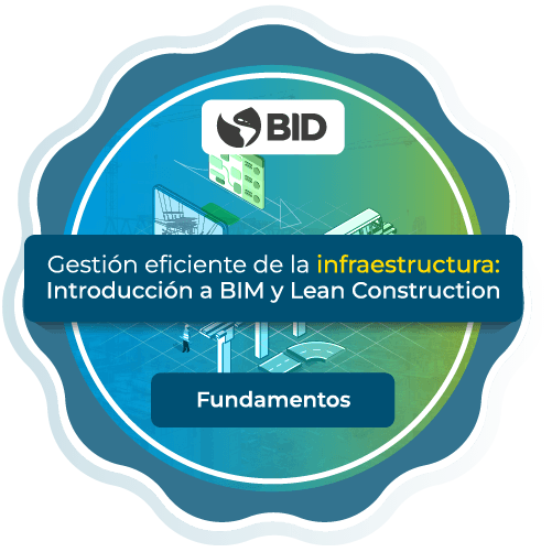 Gestión eficiente de la infraestructura: Introducción a BIM y Lean Construction