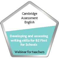 Developing and assessing writing skills for B2 First for Schools